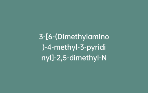 3-[6-(Dimethylamino)-4-methyl-3-pyridinyl]-2,5-dimethyl-N,N-dipropylpyrazolo[1,5-a]pyrimidin-7-amine