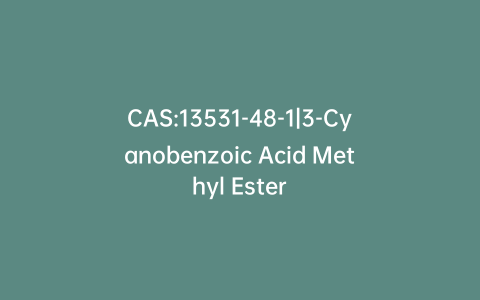 CAS:13531-48-1|3-Cyanobenzoic Acid Methyl Ester