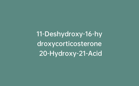 11-Deshydroxy-16-hydroxycorticosterone 20-Hydroxy-21-Acid