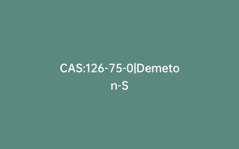 CAS:126-75-0|Demeton-S