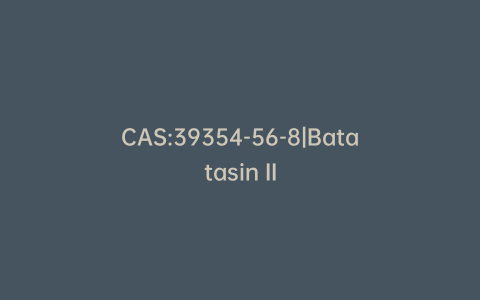 CAS:39354-56-8|Batatasin II