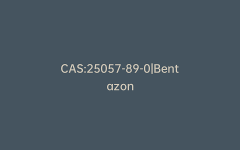 CAS:25057-89-0|Bentazon