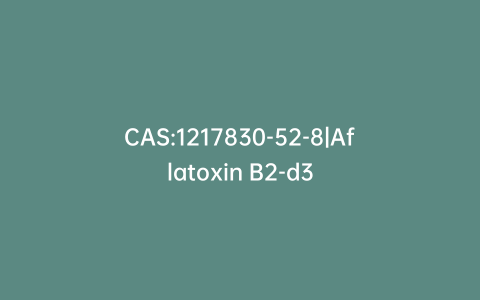 CAS:1217830-52-8|Aflatoxin B2-d3