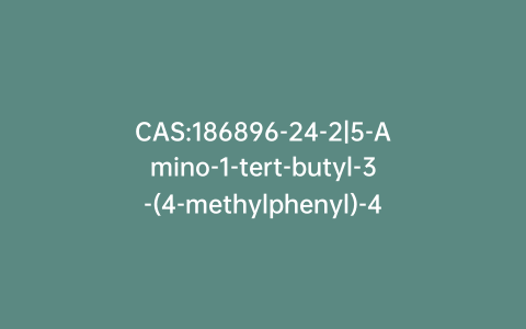 CAS:186896-24-2|5-Amino-1-tert-butyl-3-(4-methylphenyl)-4-cyanopyrazole