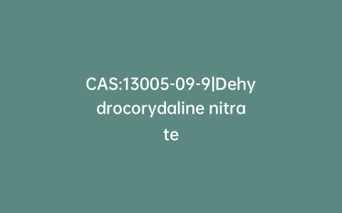 CAS:13005-09-9|Dehydrocorydaline nitrate