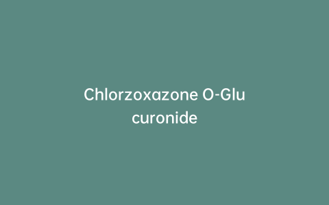 Chlorzoxazone O-Glucuronide