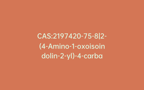 CAS:2197420-75-8|2-(4-Amino-1-oxoisoindolin-2-yl)-4-carbamoyl Butyric Acid
