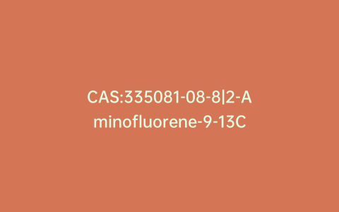 CAS:335081-08-8|2-Aminofluorene-9-13C