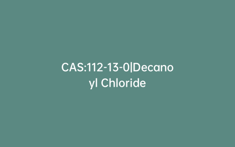 CAS:112-13-0|Decanoyl Chloride
