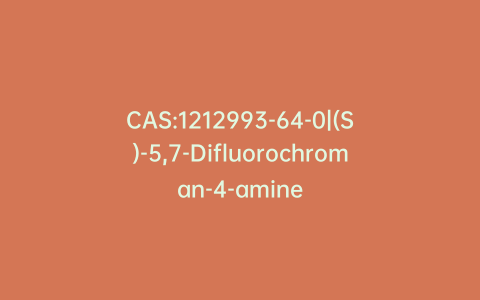 CAS:1212993-64-0|(S)-5,7-Difluorochroman-4-amine