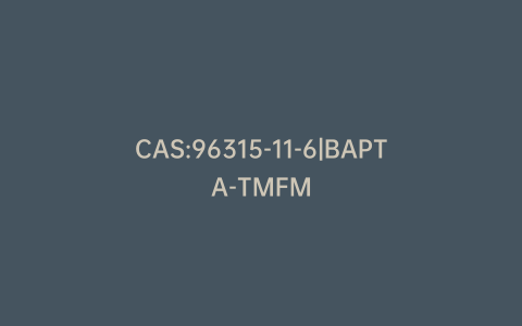 CAS:96315-11-6|BAPTA-TMFM