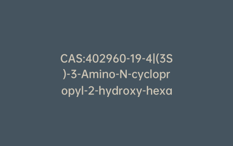 CAS:402960-19-4|(3S)-3-Amino-N-cyclopropyl-2-hydroxy-hexanamide