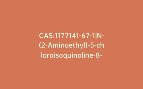 CAS:1177141-67-1|N-(2-Aminoethyl)-5-chloroisoquinoline-8-sulfonamide Dihydrochloride