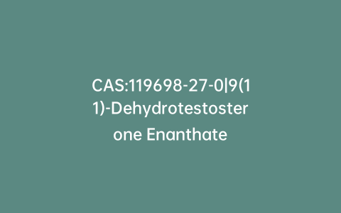CAS:119698-27-0|9(11)-Dehydrotestosterone Enanthate