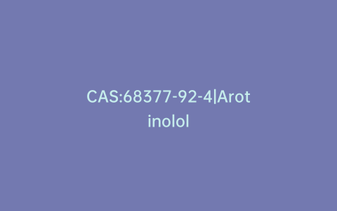CAS:68377-92-4|Arotinolol