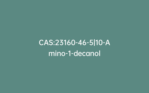 CAS:23160-46-5|10-Amino-1-decanol