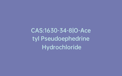 CAS:1630-34-8|O-Acetyl Pseudoephedrine Hydrochloride
