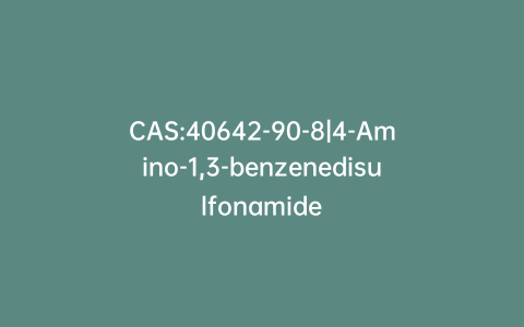 CAS:40642-90-8|4-Amino-1,3-benzenedisulfonamide