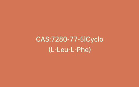CAS:7280-77-5|Cyclo(L-Leu-L-Phe)