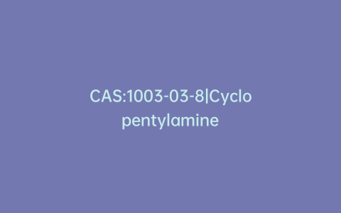 CAS:1003-03-8|Cyclopentylamine