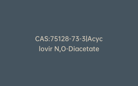 CAS:75128-73-3|Acyclovir N,O-Diacetate