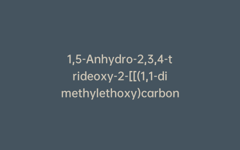 1,5-Anhydro-2,3,4-trideoxy-2-[[(1,1-dimethylethoxy)carbonyl]amino]-D-erythrohexitol
