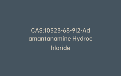 CAS:10523-68-9|2-Adamantanamine Hydrochloride