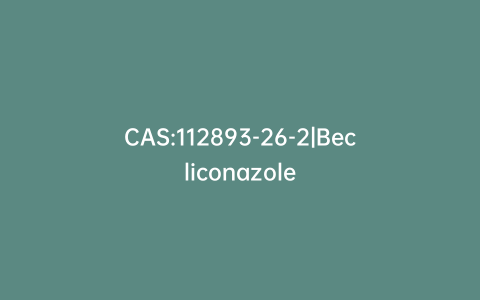 CAS:112893-26-2|Becliconazole