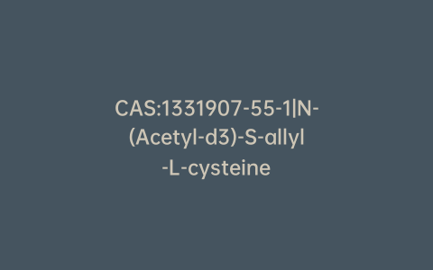 CAS:1331907-55-1|N-(Acetyl-d3)-S-allyl-L-cysteine
