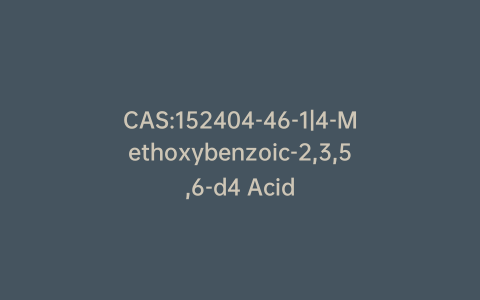 CAS:152404-46-1|4-Methoxybenzoic-2,3,5,6-d4 Acid