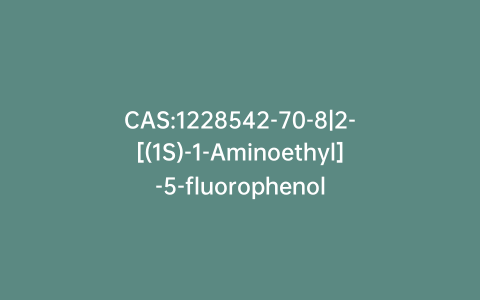 CAS:1228542-70-8|2-[(1S)-1-Aminoethyl]-5-fluorophenol