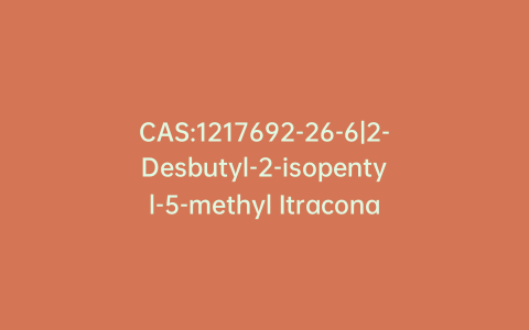 CAS:1217692-26-6|2-Desbutyl-2-isopentyl-5-methyl Itraconazole