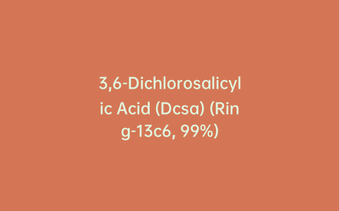 3,6-Dichlorosalicylic Acid (Dcsa) (Ring-13c6, 99%)