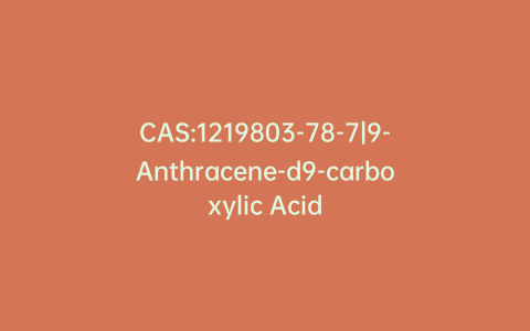 CAS:1219803-78-7|9-Anthracene-d9-carboxylic Acid