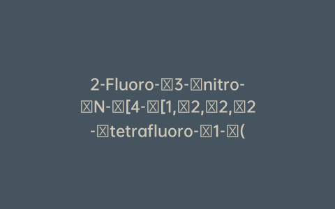 2-Fluoro-​3-​nitro-​N-​[4-​[1,​2,​2,​2-​tetrafluoro-​1-​(trifluoromethyl)​ethyl]​-​2-​(trifluoromethyl)​phenyl]​-benzamide
