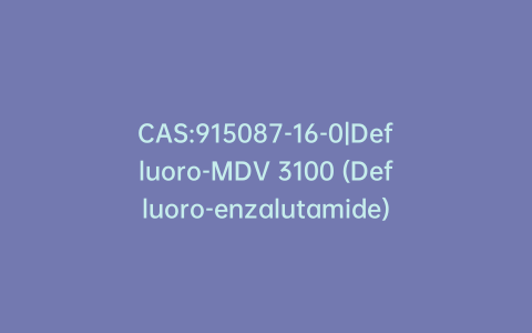 CAS:915087-16-0|Defluoro-MDV 3100 (Defluoro-enzalutamide)