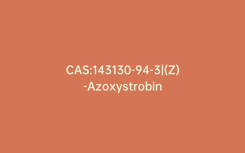 CAS:143130-94-3|(Z)-Azoxystrobin