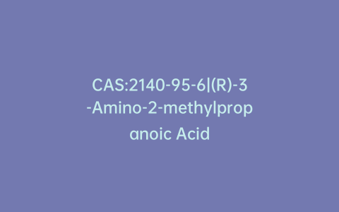 CAS:2140-95-6|(R)-3-Amino-2-methylpropanoic Acid