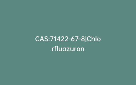 CAS:71422-67-8|Chlorfluazuron