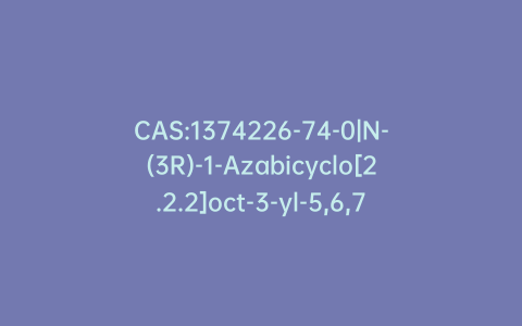 CAS:1374226-74-0|N-(3R)-1-Azabicyclo[2.2.2]oct-3-yl-5,6,7,8-tetrahydro-1-naphthalenecarboxamide