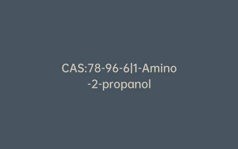 CAS:78-96-6|1-Amino-2-propanol