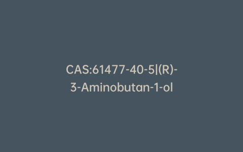 CAS:61477-40-5|(R)-3-Aminobutan-1-ol