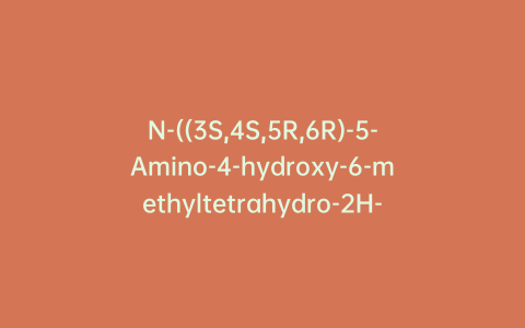 N-((3S,4S,5R,6R)-5-Amino-4-hydroxy-6-methyltetrahydro-2H-pyran-3-yl)acetamide