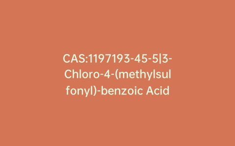 CAS:1197193-45-5|3-Chloro-4-(methylsulfonyl)-benzoic Acid