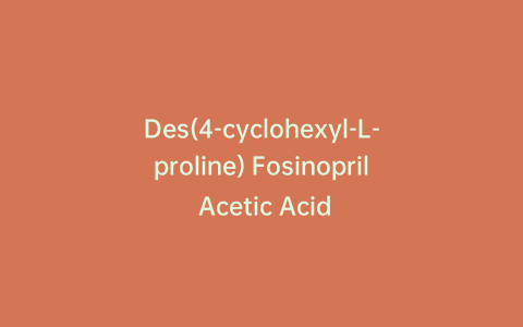 Des(4-cyclohexyl-L-proline) Fosinopril Acetic Acid