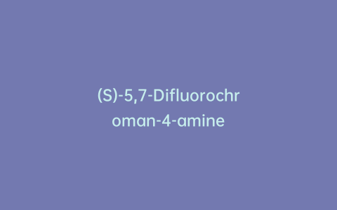(S)-5,7-Difluorochroman-4-amine