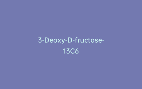 3-Deoxy-D-fructose-13C6
