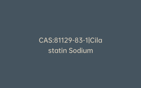 CAS:81129-83-1|Cilastatin Sodium