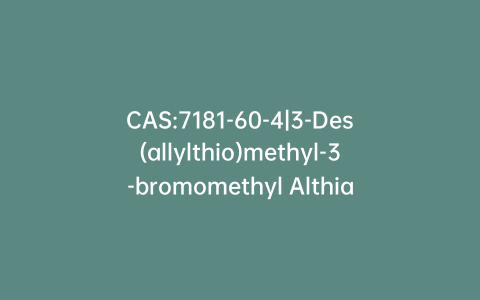 CAS:7181-60-4|3-Des(allylthio)methyl-3-bromomethyl Althiazide
