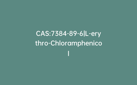 CAS:7384-89-6|L-erythro-Chloramphenicol